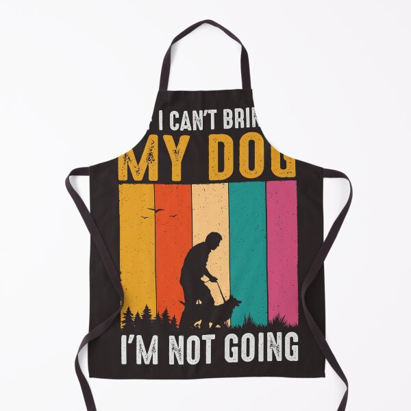 Item preview, If I Can't Bring My Dog I'm Not Going designed and sold by RED FIR.