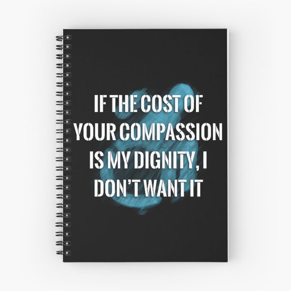 Item preview, Your Compassion isn’t worth my Dignity (blue logo) designed and sold by O1RSH.