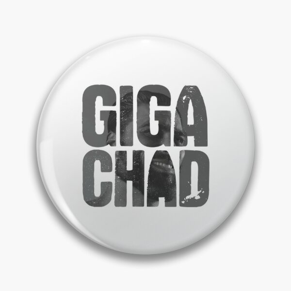 Gigachad Source I made it up Giga Chad Meme Funny Pin for Sale by  epicmemeshirts1