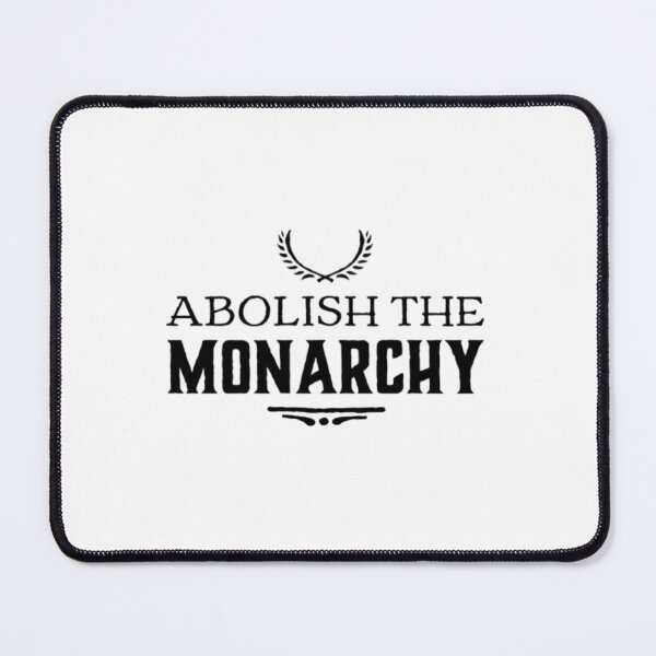 Item preview, abolish the monarchy designed and sold by ShellyBusheyy.