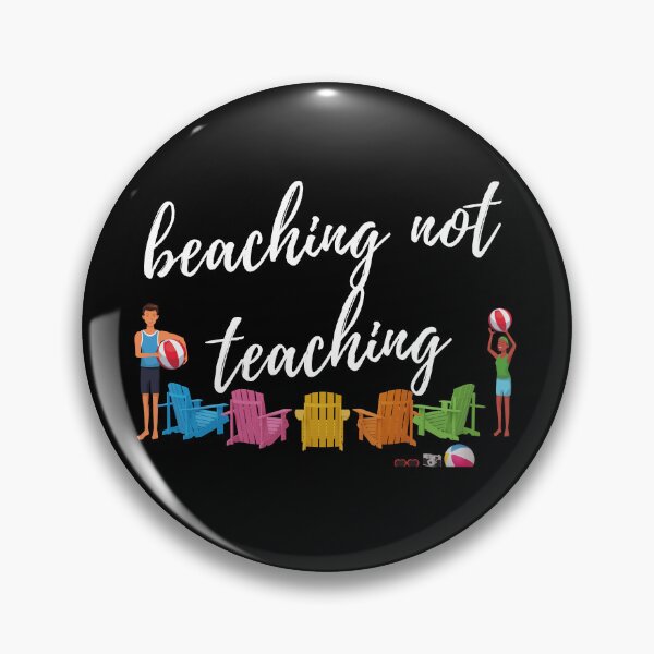 Item preview, beaching not teaching designed and sold by matasraa.