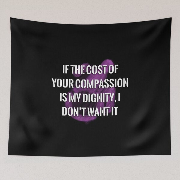 Item preview, Your Compassion isn’t worth my Dignity (fuchsia logo) designed and sold by O1RSH.