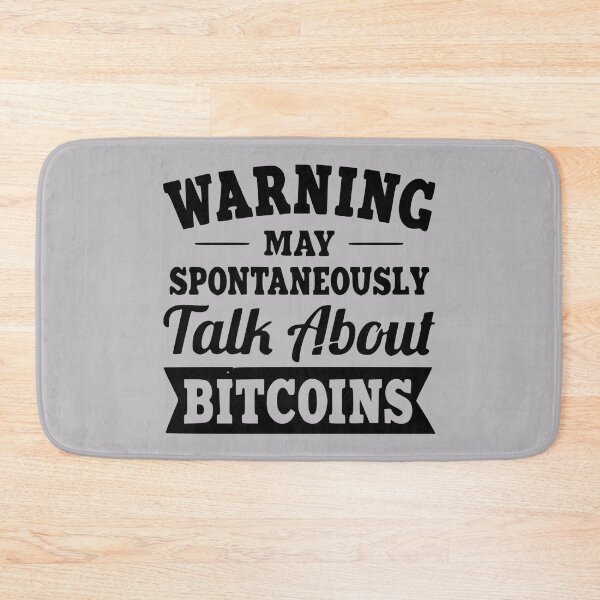 Item preview, Warning May Spontaneously Talk About Bitcoins designed and sold by Froyd Wess.