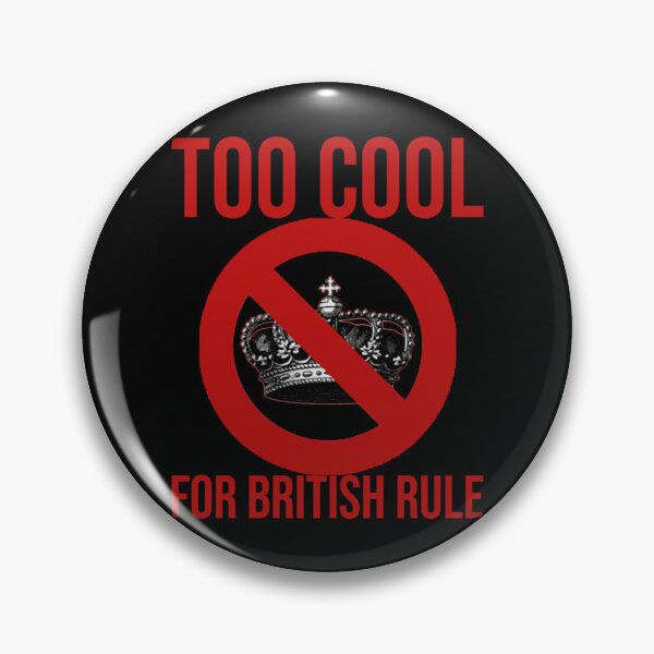 Item preview, anti monarchy - Abolish the monarchy - Too Cool For British Rule        designed and sold by ShellyBusheyy.