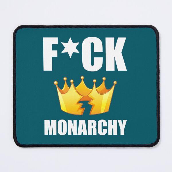 Item preview, Fuck The Monarchy designed and sold by ShellyBusheyy.