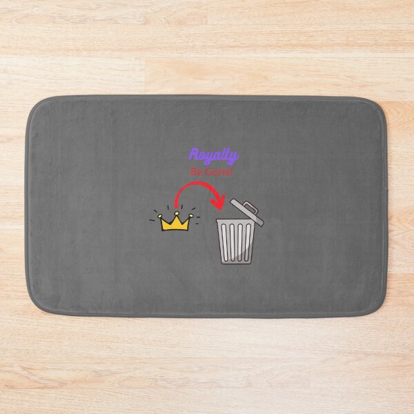 Item preview, Royalty be Gone  designed and sold by ShellyBusheyy.