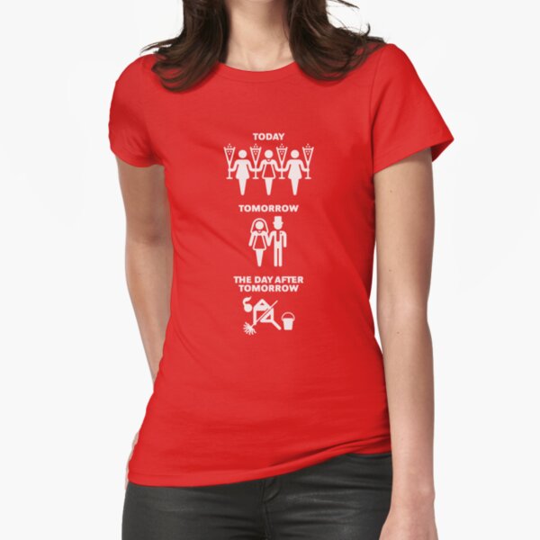 Aujourd'hui - Demain - Le jour après demain (Hen Party / White) T-shirt moulant