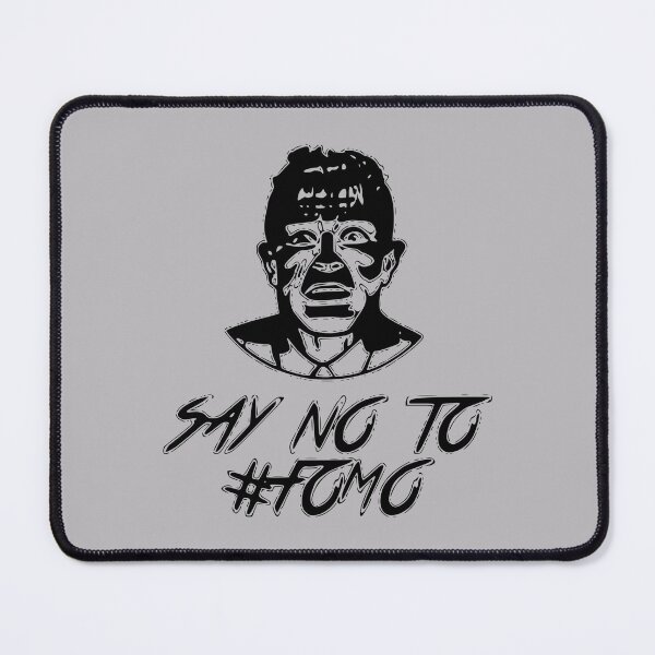 Item preview, Say No to FOMO designed and sold by Froyd Wess.