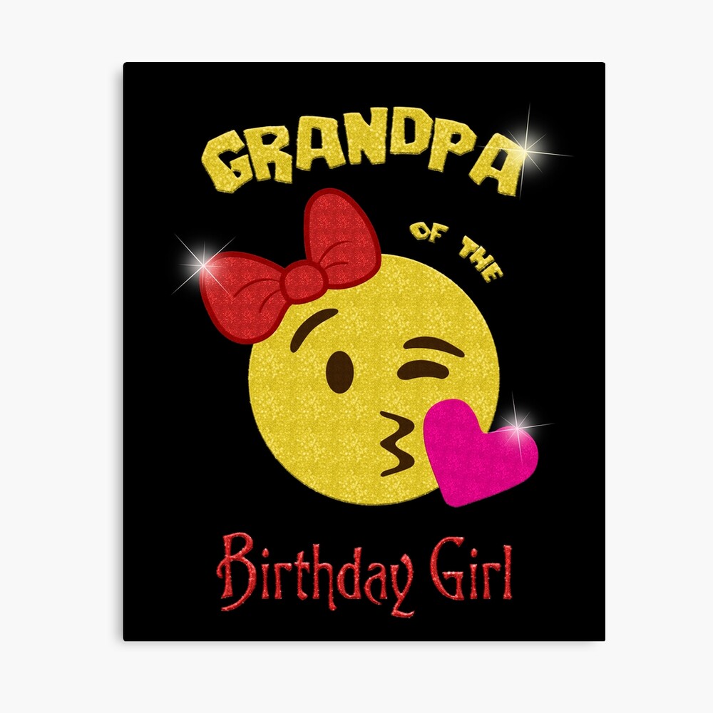 Impression Photo Grand Pere De La Fete D Anniversaire Emoji Girl Anniversaire Par Peaktee Redbubble