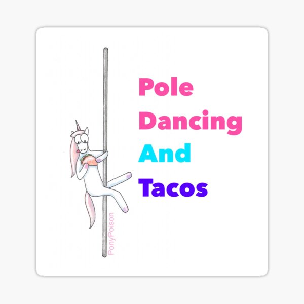 Pole Dancing And Tacos Sticker