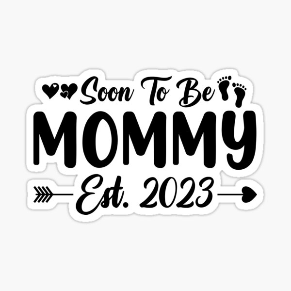 Soon To Be Mommy #3 Sticker for Sale by SalahBlt