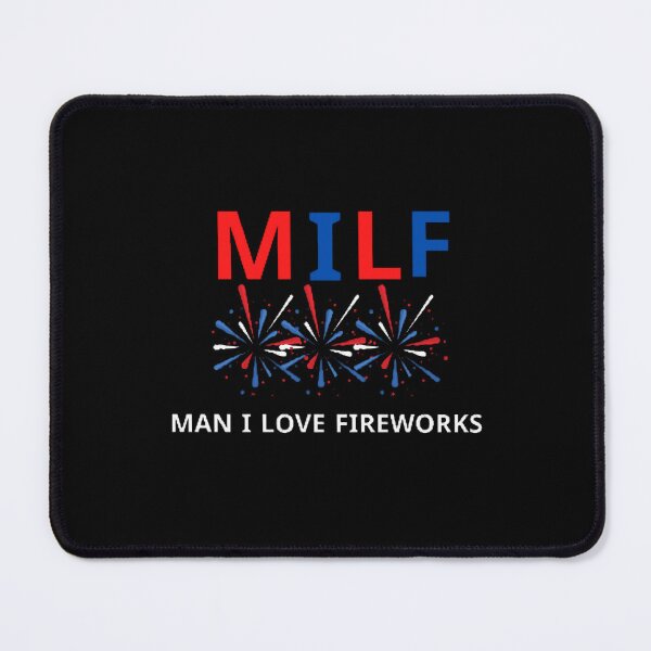 Item preview, MILF Man I Love Fireworks - Funny 4th July T-Shirt, Independence Day Shirt, Fireworks Shirt, Patriotic, Premium Men Women Unisex Shirt designed and sold by mystylecorner.