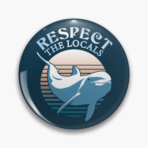 Item preview, Respect The Locals | Dolphin Conservation Quote designed and sold by TMBTM.