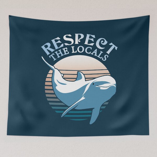 Item preview, Respect The Locals | Dolphin Conservation Quote designed and sold by TMBTM.