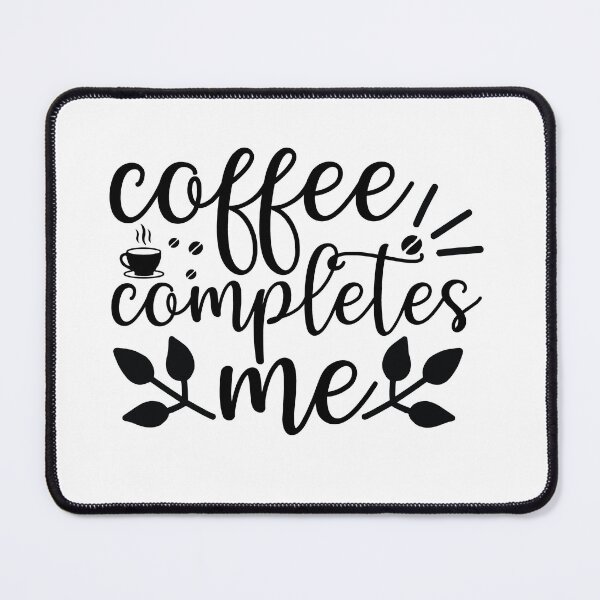 Item preview, Coffee Completes Me Love Valentine Summer Gift Art Design Happy Life Apparel Essential Motivation Inspiration Joy Mood  designed and sold by DesignByHeartUK.