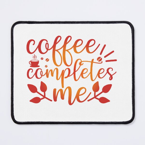 Item preview, Coffee Completes Me Love Valentine Summer Gift Art Design Happy Life Apparel Essential Motivation Inspiration Joy Mood  designed and sold by DesignByHeartUK.