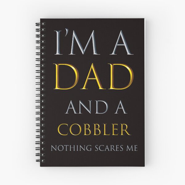 Item preview, i'm a dad and a cobbler nothing scares me - funny job quotes designed and sold by pat227jc.