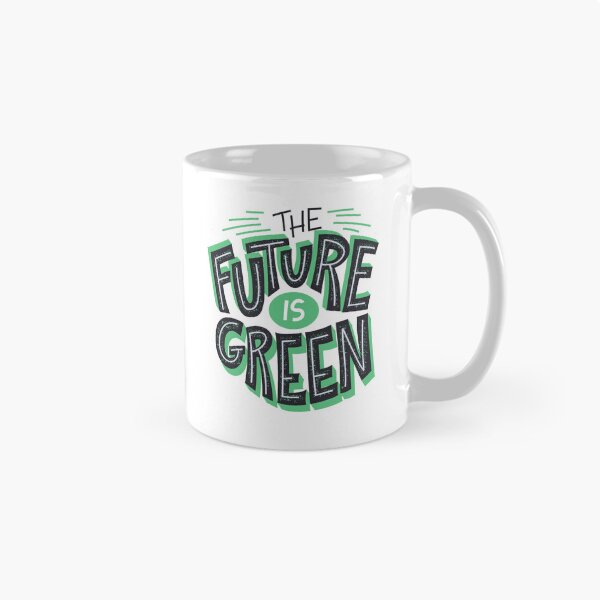 Item preview, The Future is Green Recycle Reuse Reduce Environment Friendly Image designed and sold by NovawayDirect.