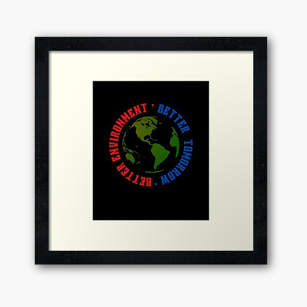 Item preview, Better Environment Better Tomorrow Graphic Shirt designed and sold by WilkDesign.