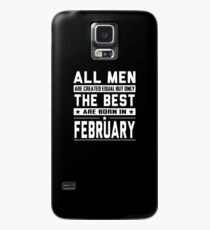 All Men Are Created Equal But Only The Best Are Born In February Case/Skin for Samsung Galaxy