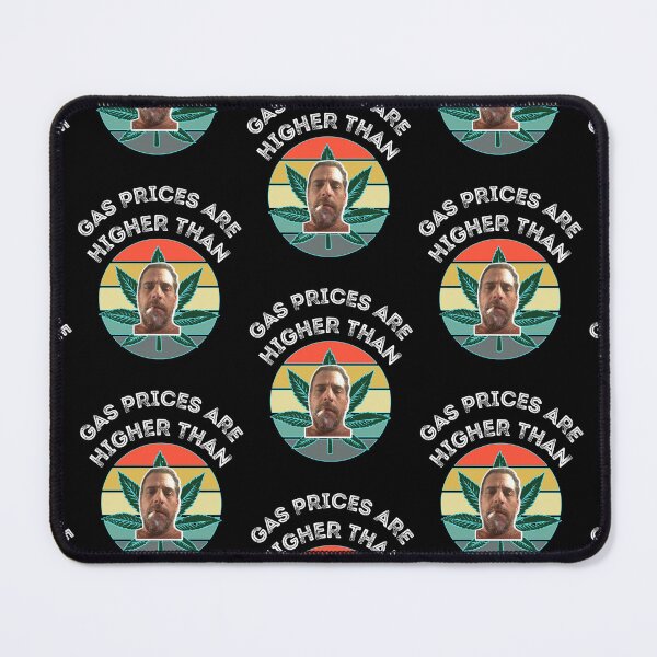 Item preview, Gas Prices Are Higher Than Hunter Biden designed and sold by WoodburyLake.