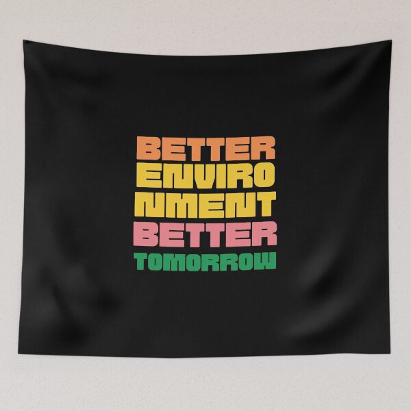 Item preview, Better Environment Better Tomorrow Graphic Shirt designed and sold by WilkDesign.
