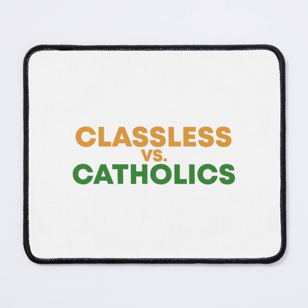 Item preview, Classless vs Catholics designed and sold by QueendarChanse.