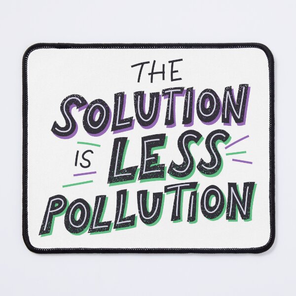 Item preview, The Solution is Less Pollution Pollute Recycle Reuse Reduce Environment Friendly Image designed and sold by NovawayDirect.