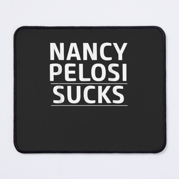 Item preview, Funny Nancy Pelosi Sucks designed and sold by AlvaroCortes.