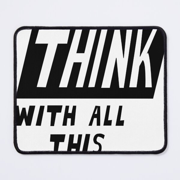 Item preview, I can't think designed and sold by myAddiction77.