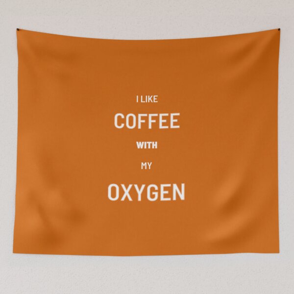 Item preview, I like coffee with my oxygen designed and sold by bob-design1.