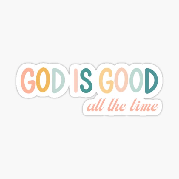 Item preview, God is good all the time designed and sold by DitaNadiaStore.