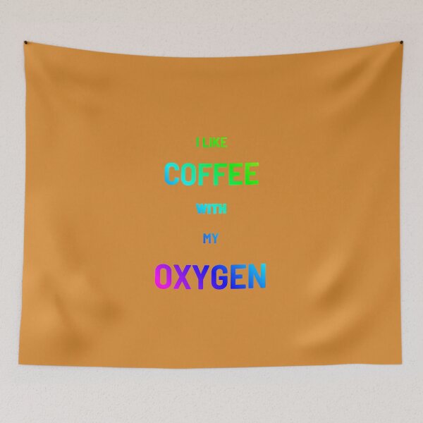 Item preview, I like coffee with my oxygen designed and sold by bob-design1.