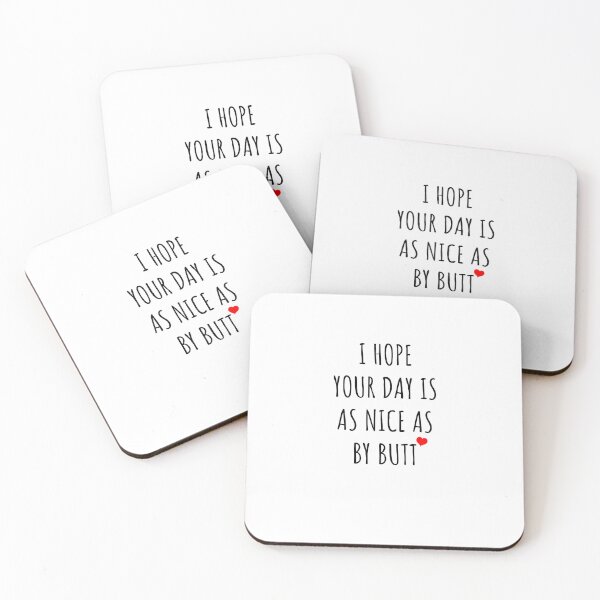 Item preview, I hope Your Day Is As Nice As My Butt funny  designed and sold by midodesign20.