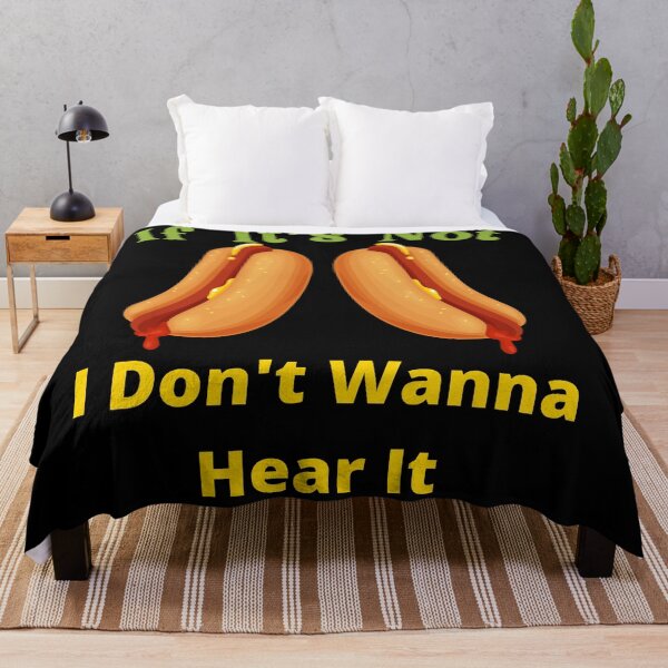 Item preview, If It's Not Hot dogs I Don't Wanna Hear It designed and sold by SolSel ⭐⭐⭐⭐⭐.
