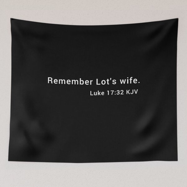Item preview, Luke 17:32 KJV Modern White Print designed and sold by VerShirts.