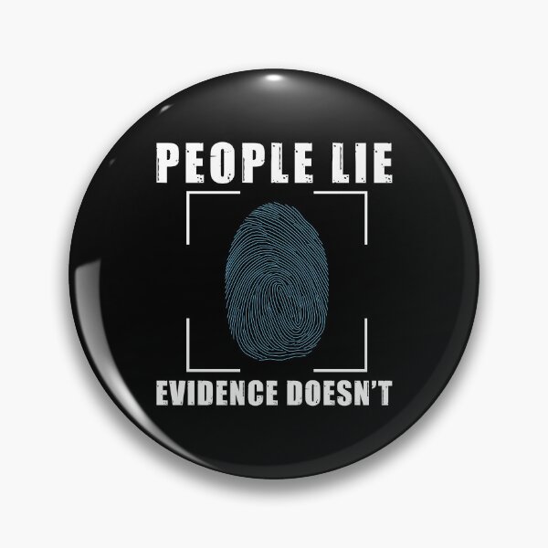 Item preview, People Lie Forensic Evidence For A Crime Scene Criminalists designed and sold by StrongShirts.