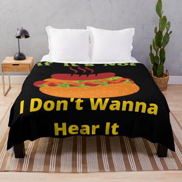 Item preview, If It's Not Hot dogs I Don't Wanna Hear It designed and sold by SolSel ⭐⭐⭐⭐⭐.