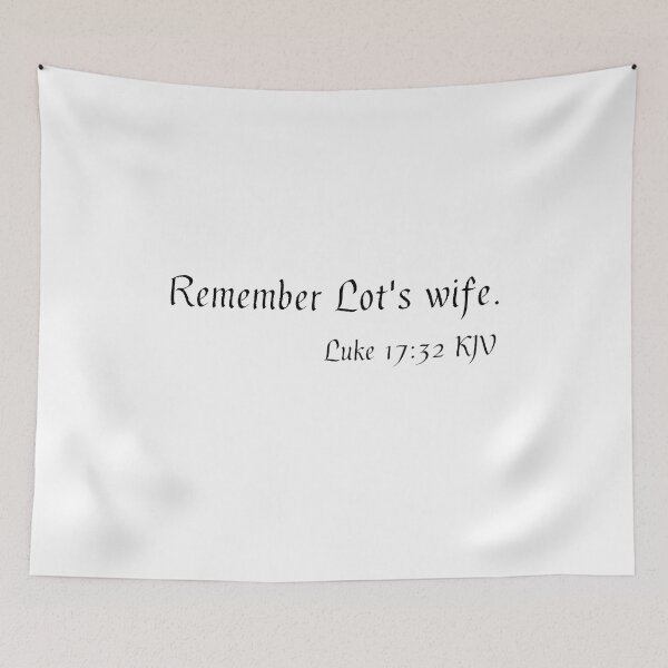 Item preview, Luke 17:32 KJV Gothic Black Print designed and sold by VerShirts.