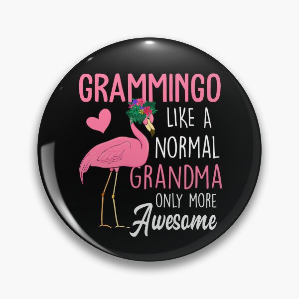 Item preview, Funny Flamingo - Grammingo Like Normal Grandma Only More Awesome designed and sold by SunsetGloww.