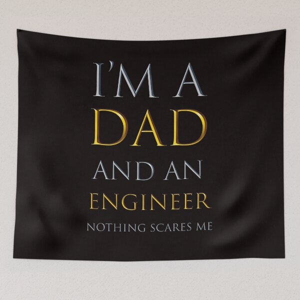 Item preview, i'm a dad and an engineer nothing scares me - funny job quotes designed and sold by pat227jc.