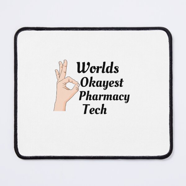 Item preview, Worlds Okayest Pharmacy Tech  designed and sold by Yay Design.