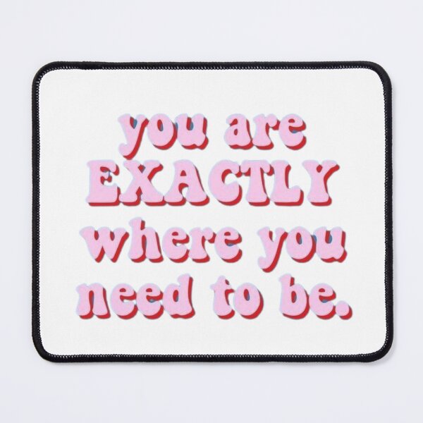Item preview, Self love quote you are exectly where you need to designed and sold by Blessyourself.