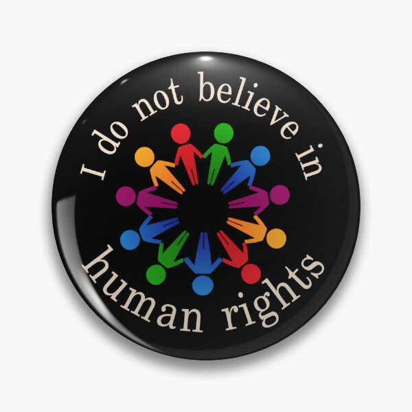 Item preview, I DO NOT BELIEVE IN HUMAN RIGHTS designed and sold by sweatshop22.