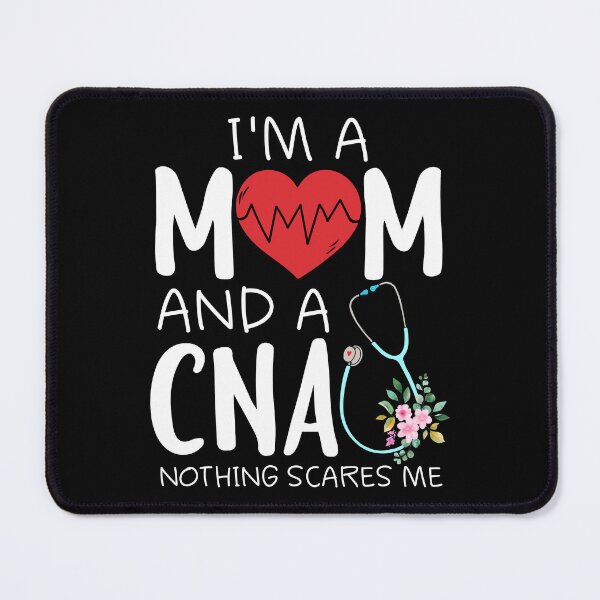 Item preview, I'm A Mom And A  CNA Nothing Scares Me designed and sold by SunsetGloww.