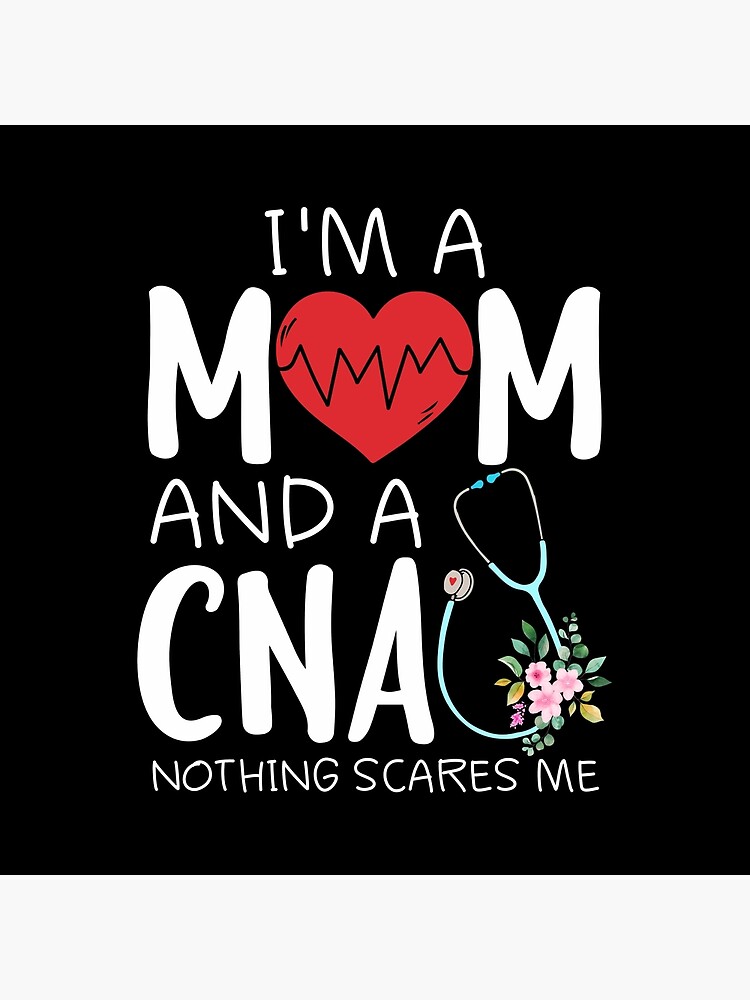 I'm A Mom And A CNA Nothing Scares Me | Tote Bag