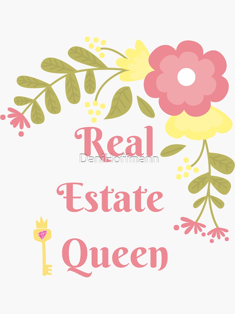 "Real Estate Queen" Sticker for Sale by DaniHoffmann Redbubble