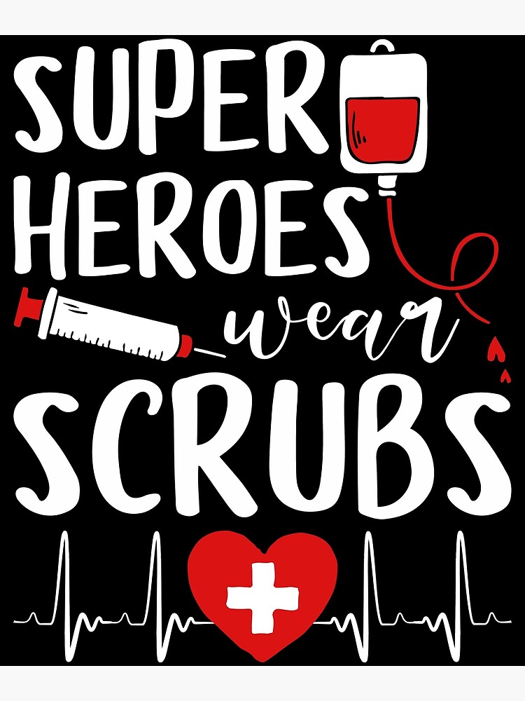 Nurses Superheroes Wear Scrubs Poster For Sale By Sunsetgloww