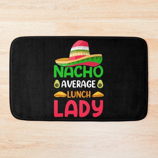 Artikelvorschau, Womens Nacho Durchschnittliches Mittagessen Lady Cinco De Mayo entworfen und verkauft von haselshirt.
