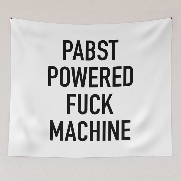 Item preview, Pabst Powered Fuck Machine designed and sold by Tallys-Apparel.